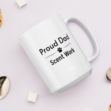 Load image into Gallery viewer, Proud Scent Work Dad Mugs