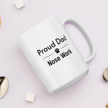 Load image into Gallery viewer, Proud Nose Work Dad Mugs