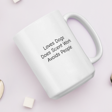 Load image into Gallery viewer, Loves Dogs, Does Scent Work Mugs
