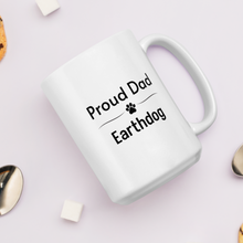 Load image into Gallery viewer, Proud Earthdog Dad Mugs