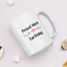 Load image into Gallery viewer, Proud Earthdog Mom Mugs