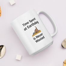 Load image into Gallery viewer, Time Spent at Earthdog is Never Wasted Mugs