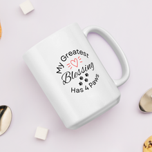 Load image into Gallery viewer, My Greatest Blessing Has 4 Paws (singular) Mug