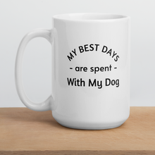 Load image into Gallery viewer, My Best Days are Spent with My Dog (singular) Mugs