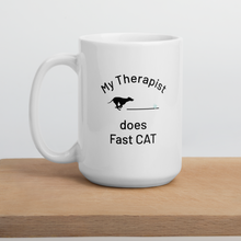 Load image into Gallery viewer, My Therapist does Fast CAT Mugs
