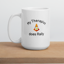 Load image into Gallery viewer, My Therapist Does Rally Mugs