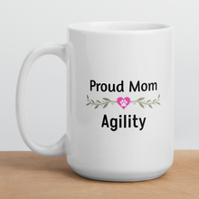 Load image into Gallery viewer, Proud Agility Mom Mugs