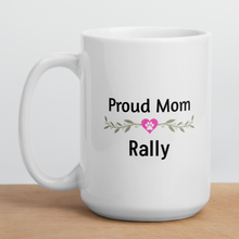 Load image into Gallery viewer, Proud Rally Mom Mugs