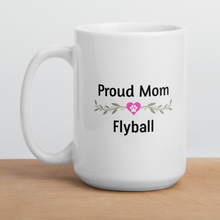 Load image into Gallery viewer, Proud Flyball Mom Mugs