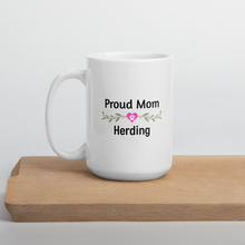 Load image into Gallery viewer, Proud Herding Mom Mugs