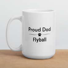 Load image into Gallery viewer, Proud Flyball Dad Mugs