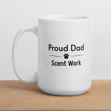 Load image into Gallery viewer, Proud Scent Work Dad Mugs