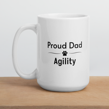 Load image into Gallery viewer, Proud Agility Dad Mugs