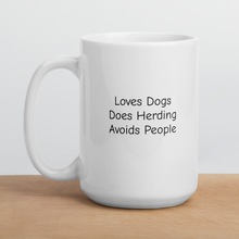Load image into Gallery viewer, Loves Dogs, Does Herding Mugs