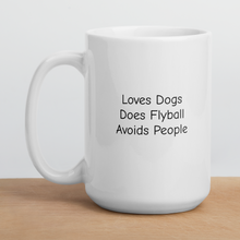 Load image into Gallery viewer, Loves Dogs, Does Flyball Mugs