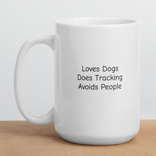 Load image into Gallery viewer, Loves Dogs, Does Tracking Mugs