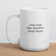 Load image into Gallery viewer, Loves Dogs, Does Obedience Mugs