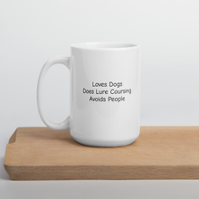 Load image into Gallery viewer, Loves Dogs, Does Lure Coursing Mugs