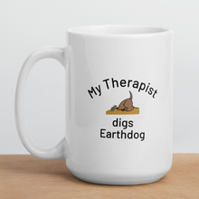 Load image into Gallery viewer, My Therapist Digs Earthdog Mugs