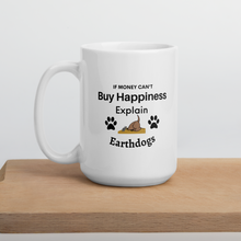 Load image into Gallery viewer, Money Buys Happiness with Earthdog Mugs