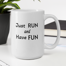 Load image into Gallery viewer, Just Run & Have Fun Mugs