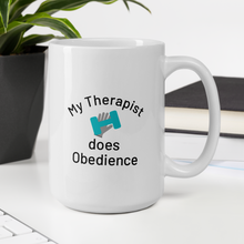 Load image into Gallery viewer, My Therapist Does Obedience Mugs