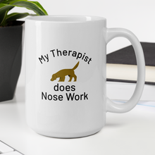 Load image into Gallery viewer, My Therapist Does Nose Work Mugs