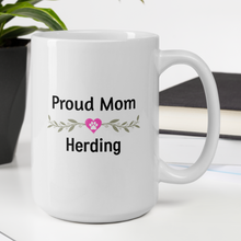 Load image into Gallery viewer, Proud Herding Mom Mugs