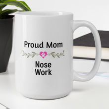 Load image into Gallery viewer, Proud Nose Work Mom Mugs