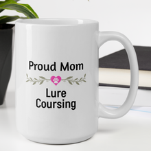 Load image into Gallery viewer, Proud Lure Coursing Mom Mugs