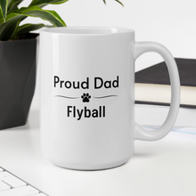 Load image into Gallery viewer, Proud Flyball Dad Mugs