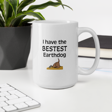 Load image into Gallery viewer, I Have the Bestest Earthdog Mugs