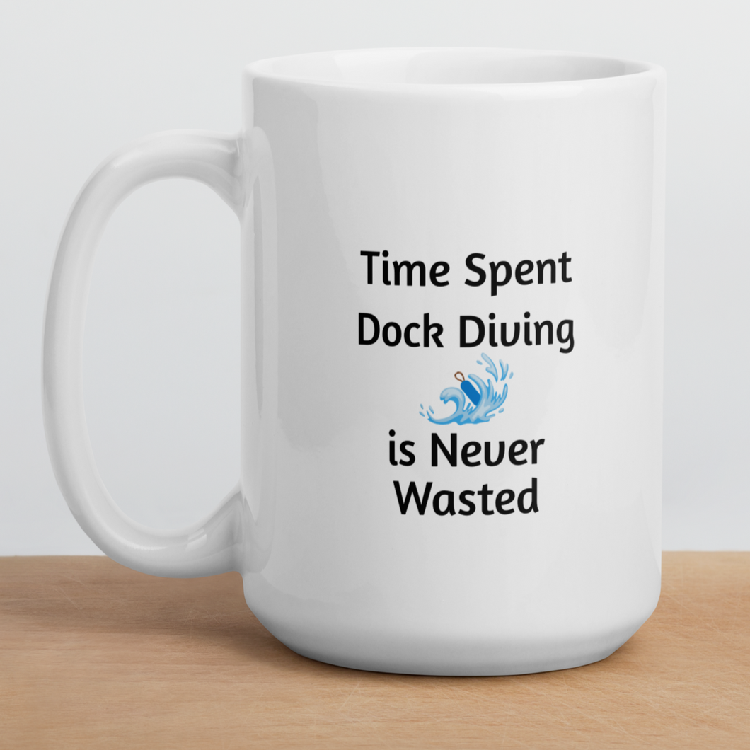 Time Spent Dock Diving Mugs