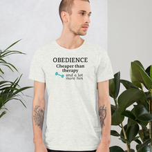 Load image into Gallery viewer, Obedience Cheaper than Therapy T-Shirts - Light