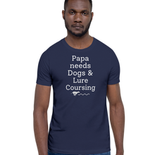 Load image into Gallery viewer, Papa Needs Dogs & Lure Coursing T-Shirts - Dark