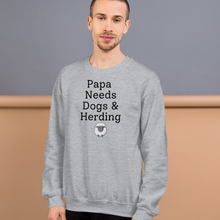 Load image into Gallery viewer, Papa Needs Dogs & Herding w/ Sheep Sweatshirts - Light