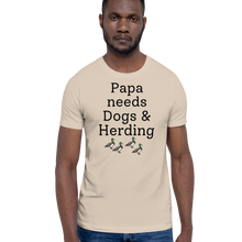 Load image into Gallery viewer, Papa Needs Dogs & Herding w/ 4 Ducks T-Shirts - Light