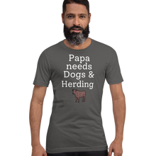 Load image into Gallery viewer, Papa Needs Dogs & Cattle Herding T-Shirts - Dark