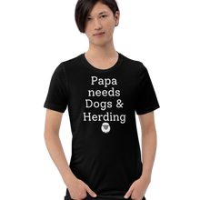 Load image into Gallery viewer, Papa Needs Dogs & Herding with Sheep T-Shirts - Dark