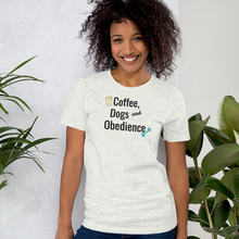 Load image into Gallery viewer, Coffee, Dogs & Obedience T-Shirts - Light