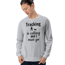 Load image into Gallery viewer, Tracking is Calling Sweatshirts - Light