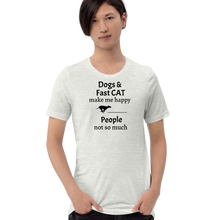 Load image into Gallery viewer, Dogs & Fast CAT Make Me Happy T-Shirts - Light