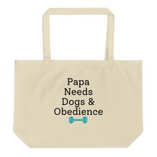 Load image into Gallery viewer, Papa Needs Dogs & Obedience X-Large Tote/Shopping Bag
