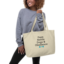 Load image into Gallery viewer, Papa Needs Dogs & Obedience X-Large Tote/Shopping Bag