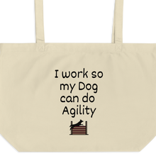 Load image into Gallery viewer, I Work so my Dog can do Agility X-Large Tote/Shopping Bag