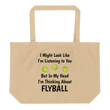 Load image into Gallery viewer, I'm Thinking About Flyball X-Large Tote/Shopping Bag
