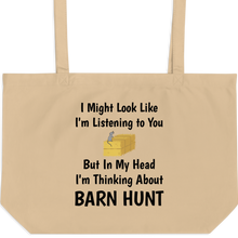 Load image into Gallery viewer, I'm Thinking About Barn Hunt X-Large Tote/Shopping Bag