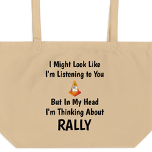 Load image into Gallery viewer, I'm Thinking About Rally X-Large Tote/Shopping Bag