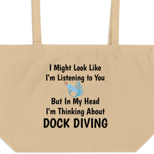 Load image into Gallery viewer, I'm Thinking About Dock Diving X-Large Tote/ Shopping Bags
