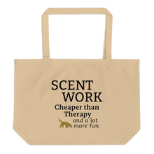 Load image into Gallery viewer, Scent Work is Cheaper than Therapy X-Large Tote/ Shopping Bags